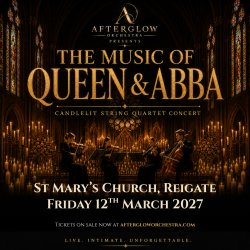 Afterglow Orchestra presents The Music of Queen & ABBA - St Mary's Church, Reigate