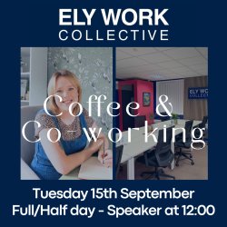 Coffee and Co-Working at Ely Work Collective - Tues 15th Sept