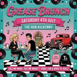The Incredible Grease Brunch, Kilkenny, The Hub