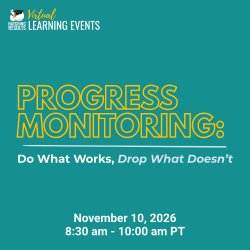 Progress Monitoring: Do What Works, Drop What Doesn’t