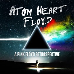 Atom Heart Floyd - A Tribute To Pink Floyd