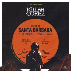 Killah Cortez at Seven Bar w/ Westpark + The Mends | 21+ | Santa Barbara, CA