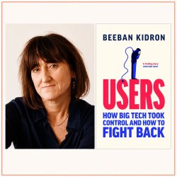 The Use & Abuse of Big Tech with Baroness Beeban Kidron