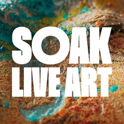 SOAK Live Art