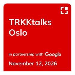 TRKKtalks Oslo 2026