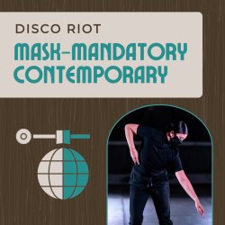 Fridays: Mask-Mandatory Contemporary