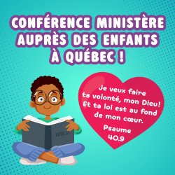 Conférence ministère auprès des enfants — Québec le 31 octobre