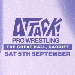 ATTACK! Pro Wrestling at The Great Hall