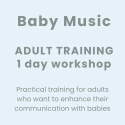 Adult Workshop - Baby Music - 1 day
