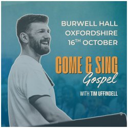COME & SING Gospel with Tim Uffindell