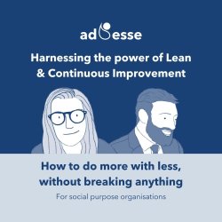 Harnessing the power of Lean and Continuous Improvement