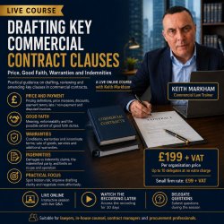 Drafting Difficult Commercial Contract Clauses: An Online Course with Keith Markham