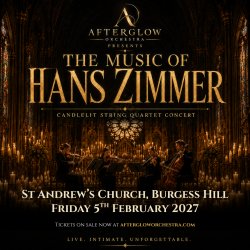 Afterglow Orchestra presents The Music of Hans Zimmer - St Andrew's, Burgess Hill