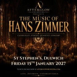 Afterglow Orchestra presents The Music of Hans Zimmer - St Stephen's, Dulwich