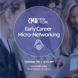 CMA NY: Micro Networking - Early Career