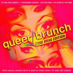queer/brunch: the drag edition