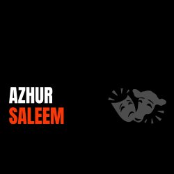 TV / FILM DIRECTOR AZHUR SALEEM | SCREEN ACTING WORKSHOP