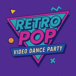 OSHAWA - Retro Pop "All 80's Edition" Video Dance Party