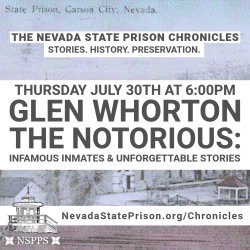 NSP Chronicles: The Notorious - Infamous Inmates & Unforgettable Stories of the Nevada State Prison