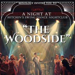 Mixology Presents A Night at "The Woodside" - an evening of swing music perfect for dancing
