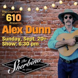 Promotional graphic for a Courtyard at 610 concert featuring Alex Dunn on September 20th, Showtime: 6:30pm