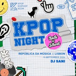OfficialKEvents | LISBON: KPOP & KHIPHOP Night in September - ✏️ BACK TO SCHOOL! ✏️