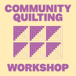 Community Quilting Workshop with Natalie Baxter