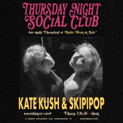 Thursday Night Social Club - Kate Kush & skipipop @ Radio Bean