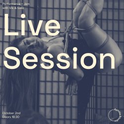 Blue and cream duotone event artwork reading “Live Session”, with Vik and Gala and a rope performance photograph.