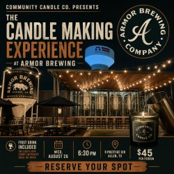 Community Candle Co. candle-making experience at Armor Brewing Co. in Allen, Texas, featuring the brewery exterior, Armor Brewing logo, and a premium candle wax pour.
