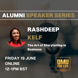DMU Alumni Speaker Series: The Art of Storytelling in Business with Rashdeep Kelf