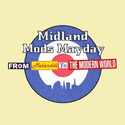 MIDLAND MODS MAYDAY 2027- 'FROM MELANDDI TO THE MODERN WORLD'