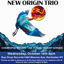 NEW ORIGIN TRIO featuring JOE FONDA, HARVEY SORGEN & CHRISTOPHE ROCHER