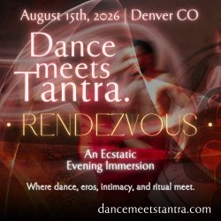Dance Meets Tantra: Rendezvous @ Denver CO, an Evening Immersion