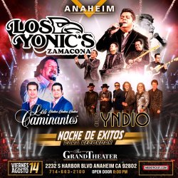 LOS YONIC'S, LOS CAMINANTES Y GRUPO YNDIO EN ANAHEIM