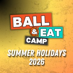 LBA Ball & Eat Camp | Summer Holidays 2026 | Ages 9-12 | Ages 13-16