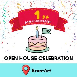 BrentArt's 1-Year Anniversary Celebration & Open House