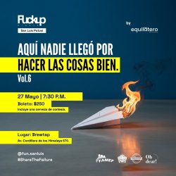 Fuckup Nights SLP Vol.6