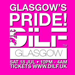 DILF Glasgow: PRIDE PARTY 🏳️‍🌈