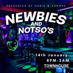 Newbies & Notsos Party Night with Chris and Yvonne!