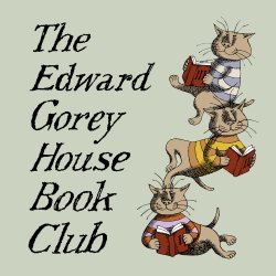[ONLINE] Books, Please! The Edward Gorey House Book Club