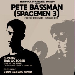 Pete Bassman (Spacemen 3) + Thee Lucifer Sams + Black Arches