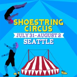 Shoestring Circus in Seattle!