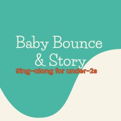 Baby Bounce and Story