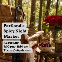 Craft Fair,  Craft Market, Sex Positive, LGBTQ, Sexy, Night Market, Vendors, Portland, OR, PDX, Adult Themed, Sultry, Sexy, Rae Loft