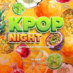 OfficialKEvents | DUBLIN: KPOP & KHIPHOP Night in June