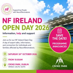 NF Ireland Open Day 2026 at Croke Park, Dublin – Saturday 24th October 2026. Expert talks, information, help and support for people and families affected by Neurofibromatosis.