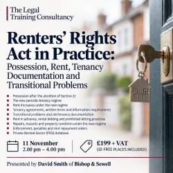 Renters’ Rights Act in Practice: Possession, Rent, Tenancy Documentation and Transitional Problems