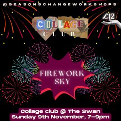November Collage Club @ The Swan