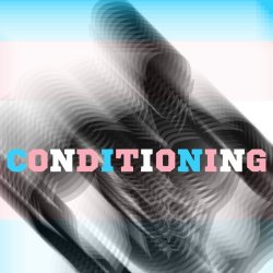 Conditioning